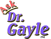 Ask Dr. Gayle